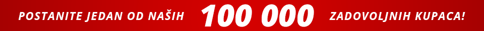Postanite jedan od naših 100 000 zadovoljnih kupaca!